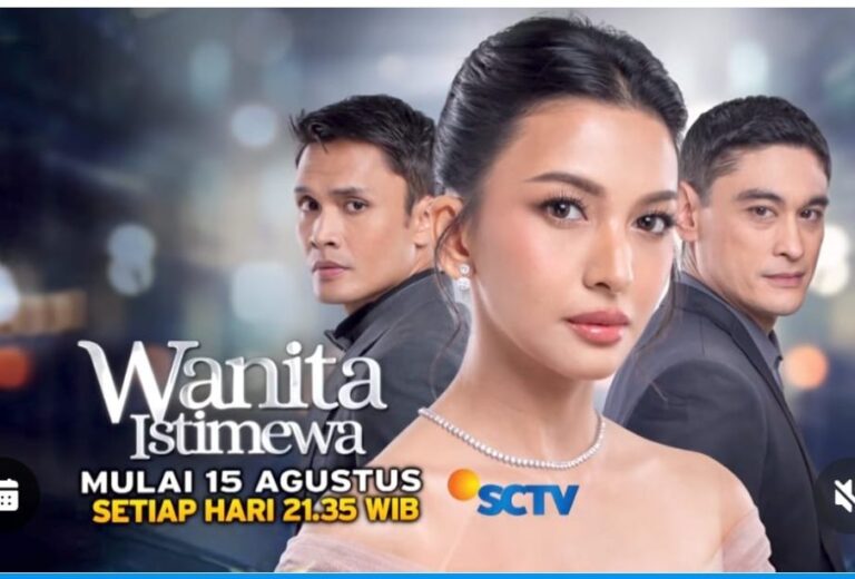 5 Fakta Menarik Sinetron Wanita Istimewa SCTV Tayang Perdana 15 Agustus 2025