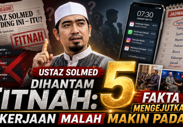 Ustaz Solmed dihantam fitnah